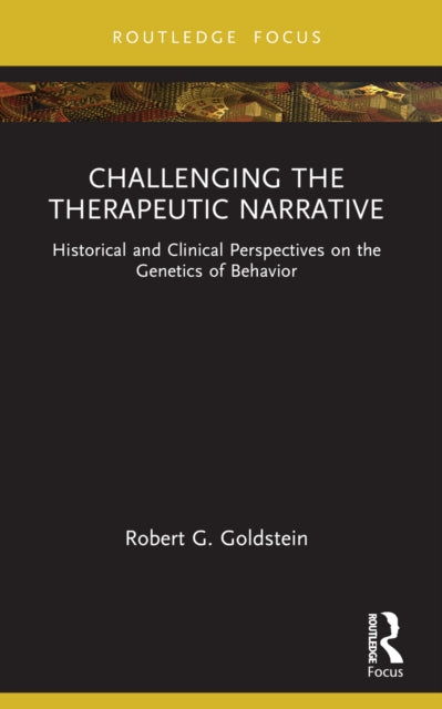 Book cover of: Challenging the Therapeutic Narrative. By: Robert G. Goldstein