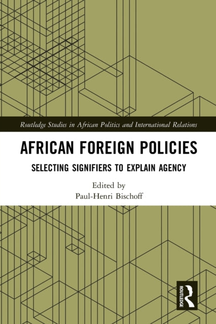 Book cover of: African Foreign Policies. By: Paul-Henri Bischoff