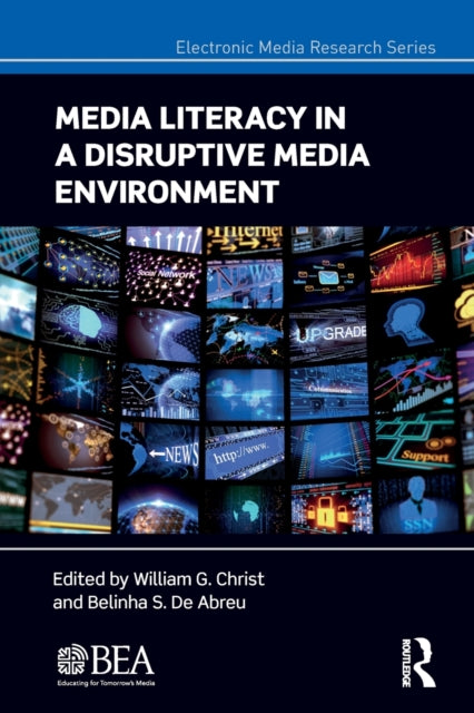 Book cover of: Media Literacy in a Disruptive Media Environment. By: William G. Christ