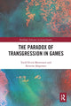 Book cover of: Paradox of Transgression in Games. By: Kristine Jørgensen