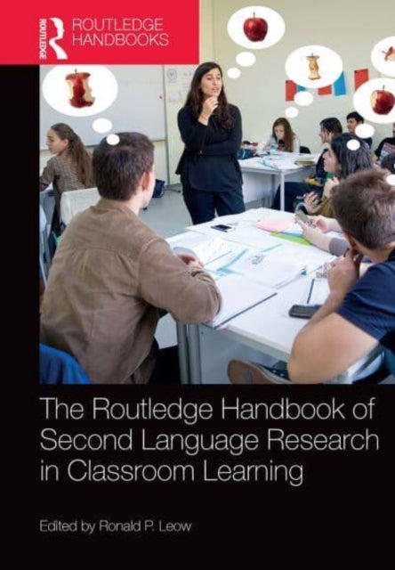Book cover of: Routledge Handbook of Second Language Research in Classroom Learning. By: Ronald P. Leow