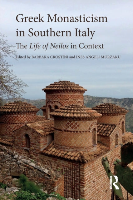 Book cover of: Greek Monasticism in Southern Italy. By: Barbara Crostini