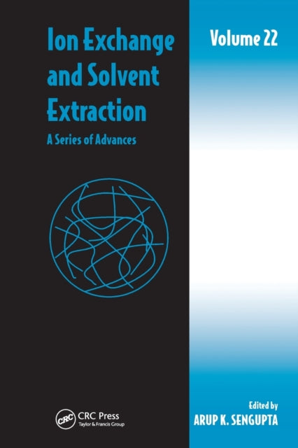 Book cover of: Ion Exchange and Solvent Extraction. By: Arup K. SenGupta