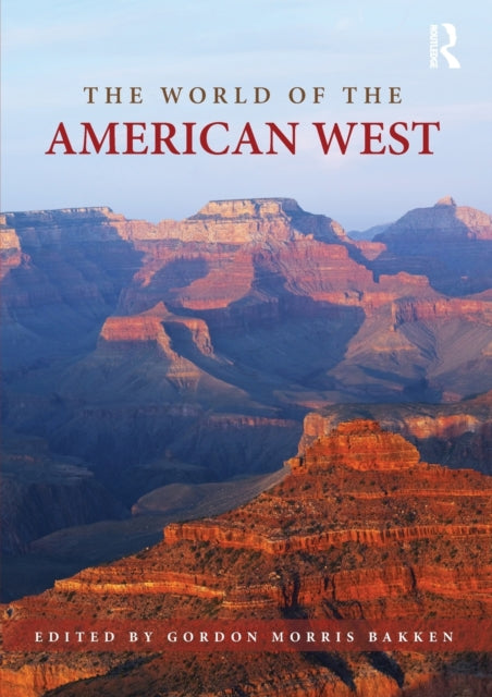 Book cover of: World of the American West. By: Gordon Morris Bakken