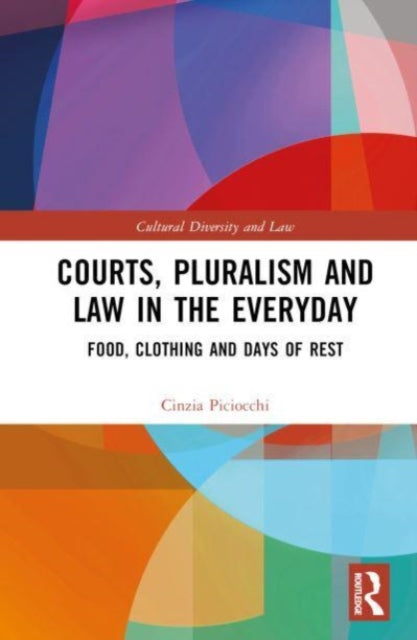 Book cover of: Courts, Pluralism and Law in the Everyday. By: Cinzia Piciocchi
