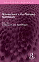 Book cover of: Shakespeare in the Changing Curriculum. By: Lesley Aers