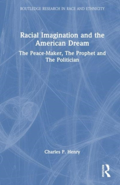 Book cover of: Racial Imagination and the American Dream. By: Charles P. Henry