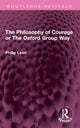 Book cover of: Philosophy of Courage or The Oxford Group Way. By: Philip Leon