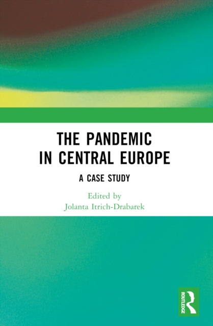 Book cover of: Pandemic in Central Europe. By: Jolanta Itrich-Drabarek