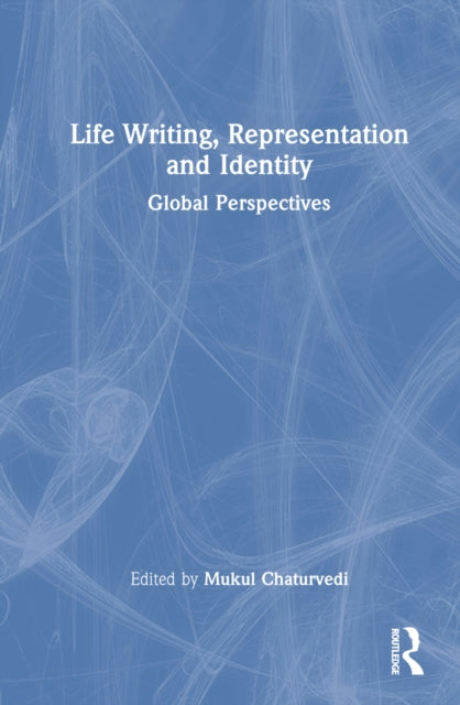 Book cover of: Life Writing, Representation and Identity