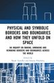 Book cover of: Physical and Symbolic Borders and Boundaries and How They Unfold in Space