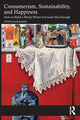 Book cover of: Consumerism, Sustainability, and Happiness. By: Cynthia Kaufman