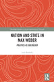 Book cover of: Nation and State in Max Weber. By: J. M. Barbalet