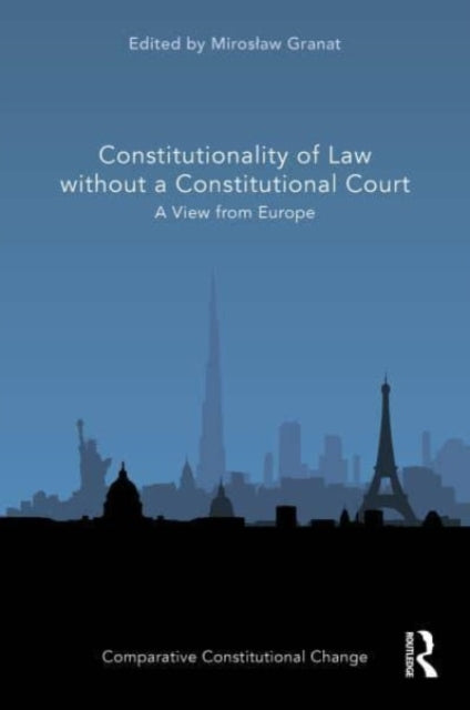 Book cover of: Constitutionality of Law without a Constitutional Court. By: Miroslaw Granat