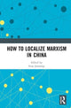 Book cover of: How to Localize Marxism in China. By: Guo Jianning