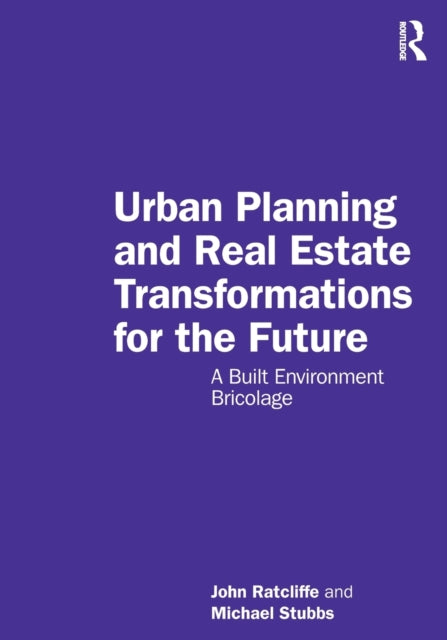 Book cover of: Urban Planning and Real Estate Transformations for the Future. By: John Ratcliffe