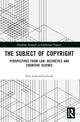 Book cover of: Subject of Copyright. By: Ewa Laskowska-Litak