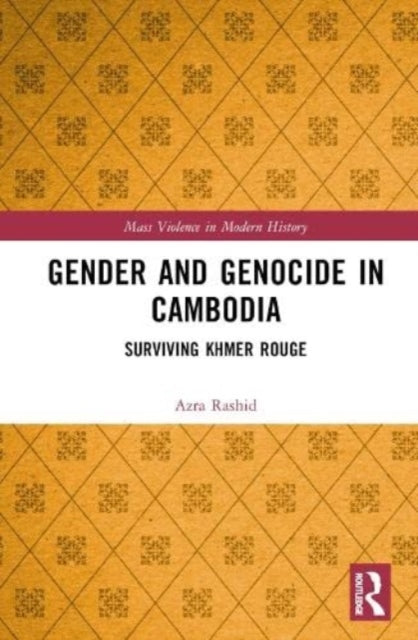 Book cover of: Gender and Genocide in Cambodia. By: Azra Rashid