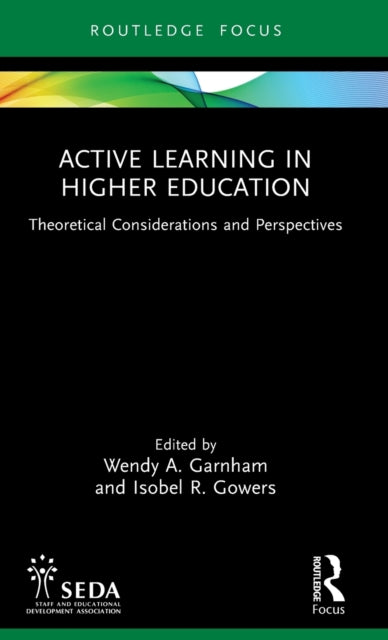 Book cover of: Active Learning in Higher Education. By: Wendy Garnham