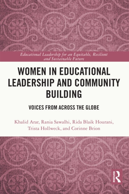 Book cover of: Women in Educational Leadership and Community Building. By: Khalid Arar