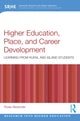 Book cover of: Higher Education, Place, and Career Development. By: Rosie Alexander