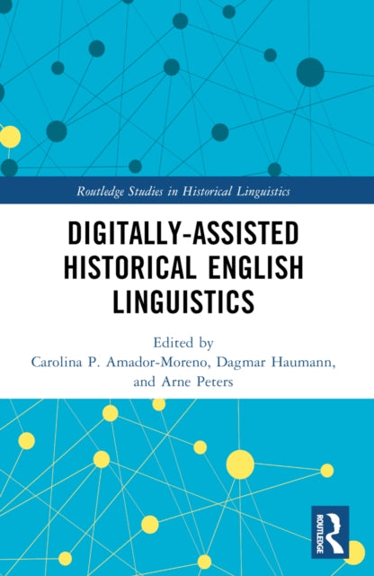 Book cover of: Digitally-assisted Historical English Linguistics. By: Kevin McCafferty