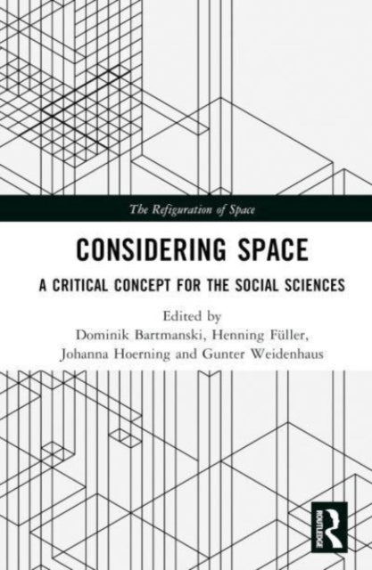 Book cover of: Considering Space. By: Dominik Bartmanski