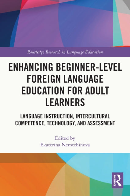 Book cover of: Enhancing Beginner-Level Foreign Language Education for Adult Learners. By: Ekaterina Nemtchinova