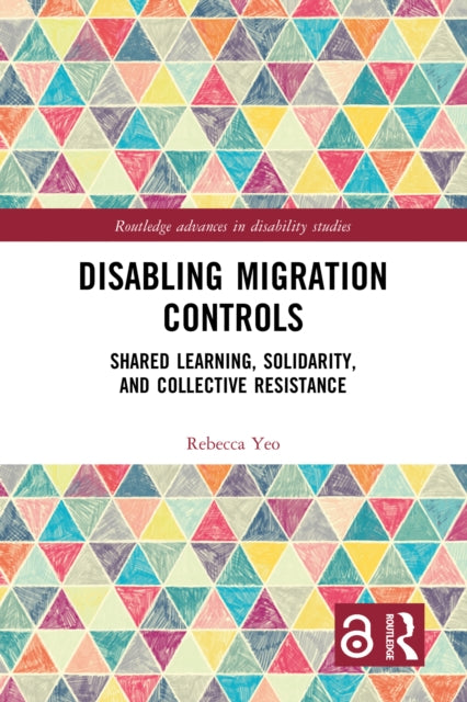 Book cover of: Disabling Migration Controls. By: Rebecca Yeo