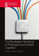 Book cover of: Routledge Handbook of Philosophy and Implicit Cognition. By: J. Robert Thompson