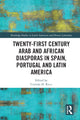Book cover of: Twenty-First Century Arab and African Diasporas in Spain, Portugal and Latin America. By: Cristián Ricci