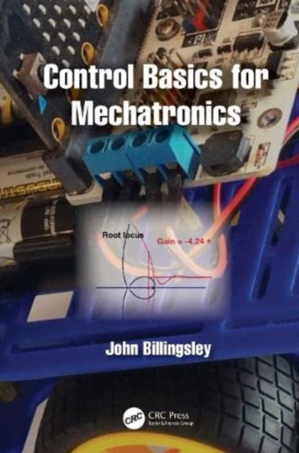 Book cover of: Control Basics for Mechatronics. By: John Billingsley