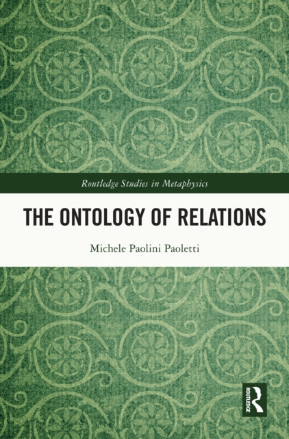 Book cover of: Ontology of Relations. By: Michele Paolini Paoletti
