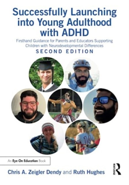 Book cover of: Successfully Launching into Young Adulthood with ADHD. By: Chris A. Zeigler Dendy