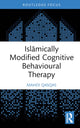 Book cover of: Islamically Modified Cognitive Behavioural Therapy. By: Mahdi Qasqas