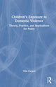 Book cover of: Children's Exposure to Domestic Violence. By: Yifat Carmel
