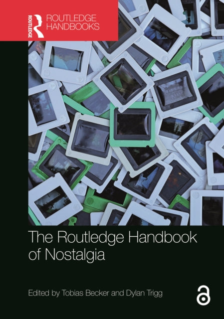 Book cover of: Routledge Handbook of Nostalgia. By: Tobias Becker
