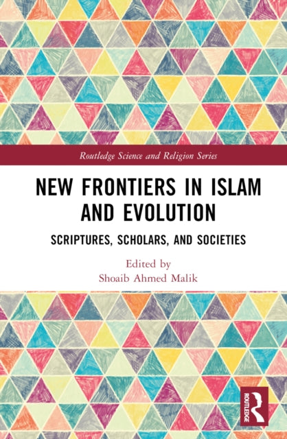 Book cover of: New Frontiers in Islam and Evolution. By: Shoaib Ahmed Malik