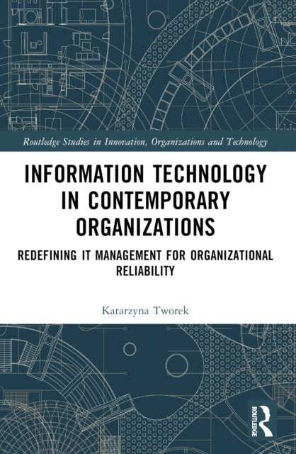 Book cover of: Information Technology in Contemporary Organizations. By: Katarzyna Tworek