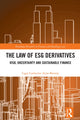 Book cover of: Law of ESG Derivatives. By: Ligia Catherine Arias Barrera