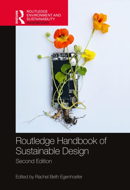 Book cover of: Routledge Handbook of Sustainable Design. By: Rachel Beth Egenhoefer