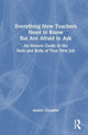 Book cover of: Everything New Teachers Need to Know But Are Afraid to Ask. By: Amber Chandler