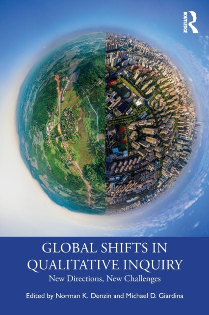 Book cover of: Global Shifts in Qualitative Inquiry. By: Norman K. Denzin