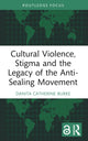 Book cover of: Cultural Violence, Stigma and the Legacy of the Anti-Sealing Movement. By: Danita Catherine Burke