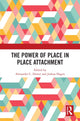 Book cover of: Power of Place in Place Attachment. By: Alexander C. Diener
