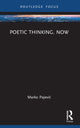 Book cover of: Poetic Thinking. Now. By: Marko Pajevic