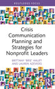 Book cover of: Crisis Communication Planning and Strategies for Nonprofit Leaders. By: Brittany Haupt