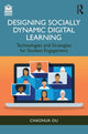 Book cover of: Designing Socially Dynamic Digital Learning. By: Chaohua Ou