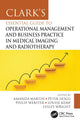 Book cover of: Clark's Essential Guide to Operational Management and Business Practice in Medical Imaging and Radiotherapy. By: Amanda Martin