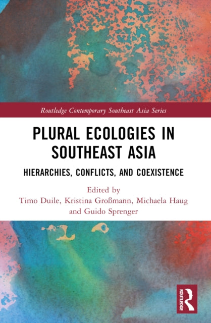 Book cover of: Plural Ecologies in Southeast Asia. By: Timo Duile